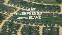 The cat, the Reverend and the Slave